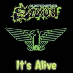 Oliver Dawson Saxon : It's Alive